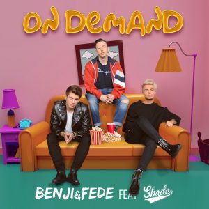 Benji & Fede feat. Shade - On demand