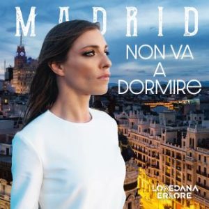 Loredana Errore - Madrid non va a dormire