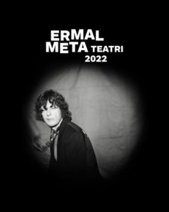 Ermal Meta - Teatri 2022