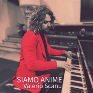 Valerio Scanu - Siamo anime