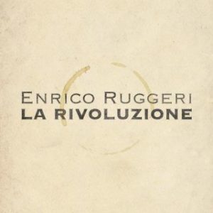 Enrico Ruggeri - La rivoluzione