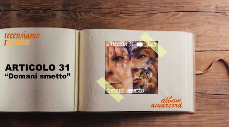 Album Amarcord Articolo 31 Domani smetto