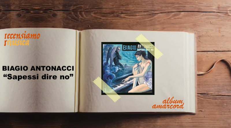 Album Amarcord BIAGIO ANTONACCI Sapessi dire no