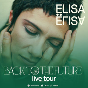 ELISA BACK TO THE FUTURE LIVE TOUR