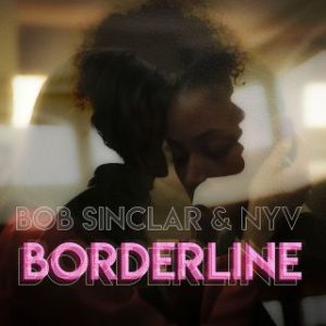 Bob Sinclar Nyv - Borderline