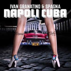 Ivan Granatino e Ivana Spagna - Napoli Cuba
