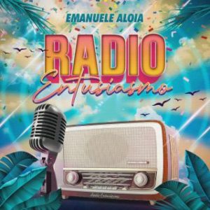 Emanuele Aloia - Radio Entusiasmo