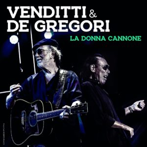 Antonello Venditti e Francesco De Gregori - La donna cannone