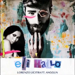Lorenzo Licitra e Angunn - Eli Hallo