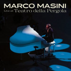 Marco Masini - Live at Teatro della Pergola