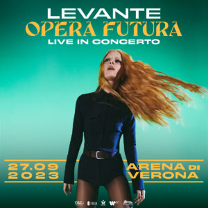 Levante - Opera futura - Live in concerto