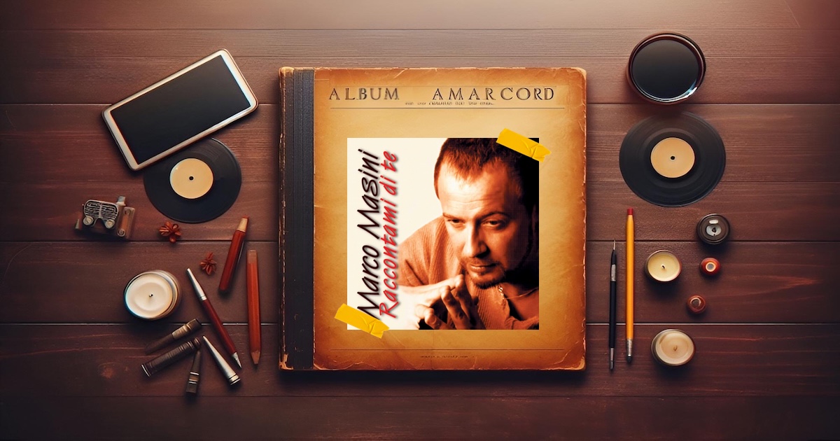 Album Amarcord - Marco Masini Raccontami di te