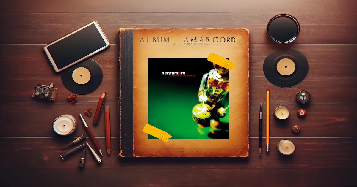 Album Amarcord - Negramaro Mentre tutto scorre