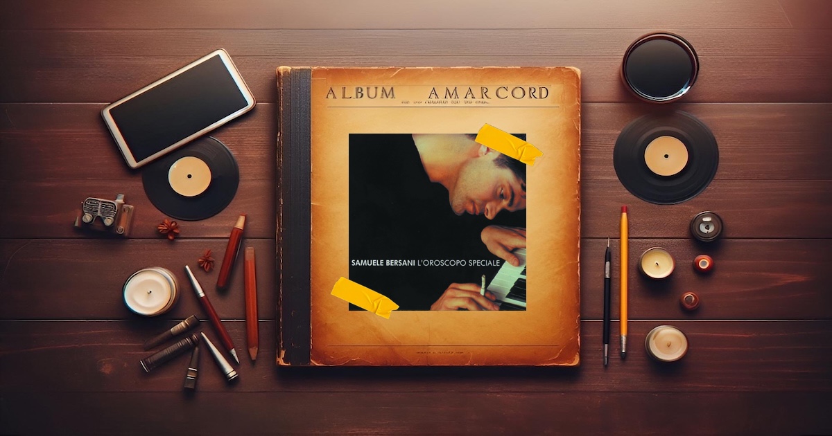 Album Amarcord - L'oroscopo speciale Samuele Bersani
