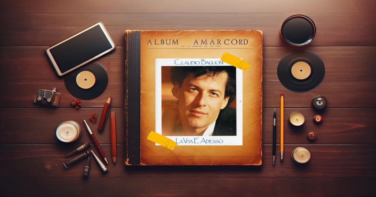 Album Amarcord - Claudio Baglioni La vita è
