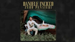 Daniele Incicco e la sua estate “Zero pensieri”