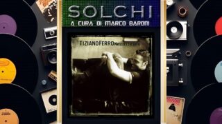 Solchi, parliamo del disco “Nessuno è solo” di Tiziano Ferro
