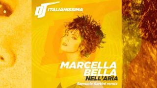 Marcella Bella, fuori “Nell’aria” nella versione remix di Samuele Sartini