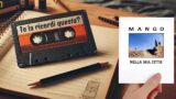 “Nella mia città” di Mango: te la ricordi questa?