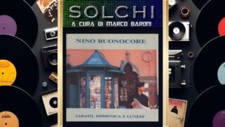 Solchi, parliamo di “Sabato domenica e lunedì” di Nino Buonocore