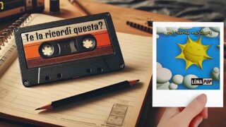 “Un giorno migliore” dei Lunapop: te la ricordi questa?