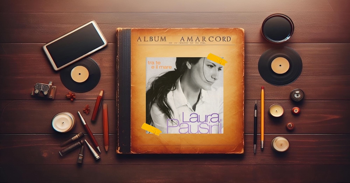 Laura Pausini Tra te e il mare