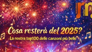 Cosa resterà del 2025? La nostra top100 delle canzoni più belle
