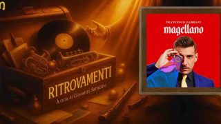 Ritrovamenti: spazio a “Magellano” di Francesco Gabbani