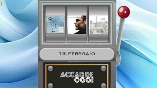 Accadde oggi, l’almanacco musicale del 13 febbraio