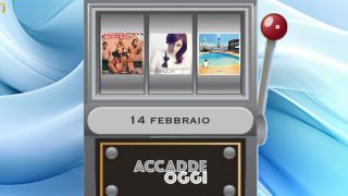 Accadde oggi, l’almanacco musicale del 14 febbraio