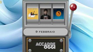 Accadde oggi, l’almanacco musicale del 9 febbraio