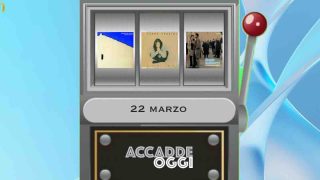 Accadde oggi, l’almanacco musicale del 22 marzo