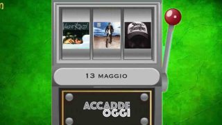 Accadde oggi, l’almanacco musicale del 13 maggio