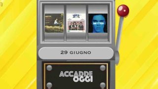 Accadde oggi, l’almanacco musicale del 29 giugno