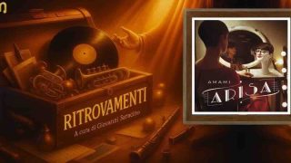 Ritrovamenti: spazio a “Missiva d’amore” di Arisa