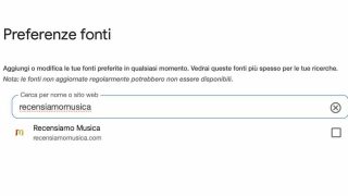 Google “Fonti preferite”, aggiungi subito Recensiamo Musica e personalizza le tue notizie