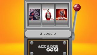 Accadde oggi, l’almanacco musicale del 2 luglio
