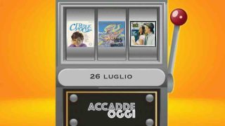 Accadde oggi, l’almanacco musicale del 26 luglio