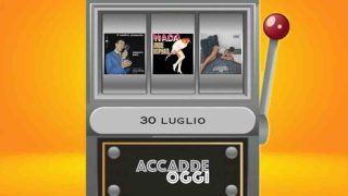 Accadde oggi, l’almanacco musicale del 30 luglio