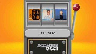 Accadde oggi, l’almanacco musicale del 9 luglio