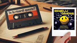 “Per farti sorridere” dei Gemelli DiVersi: te la ricordi questa?