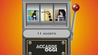 Accadde oggi, l’almanacco musicale del 11 agosto