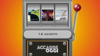 Accadde oggi, l’almanacco musicale del 14 agosto