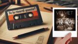 “Normale” dei Velvet: te la ricordi questa?