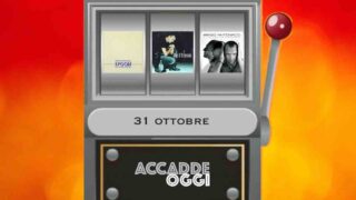 Accadde oggi, l’almanacco musicale del 31 ottobre