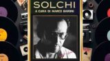 Solchi, parliamo dell’album “Segreti” di Antonello Venditti